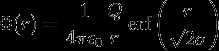 \Phi(r) = { 1 \over 4 \pi \epsilon_0 } \frac{Q}{r}\,\mbox{erf}\left(\frac{r}{\sqrt{2}\sigma}\right)
